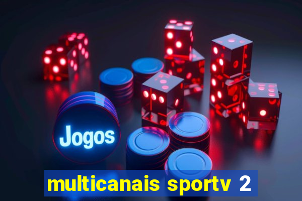 multicanais sportv 2